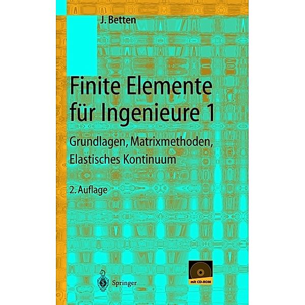 Finite Elemente für Ingenieure 1, Josef Betten