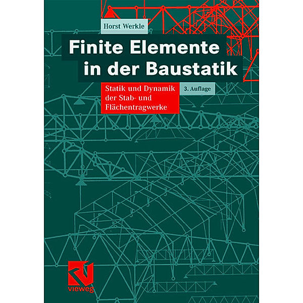 Finite Elemente in der Baustatik, Horst Werkle