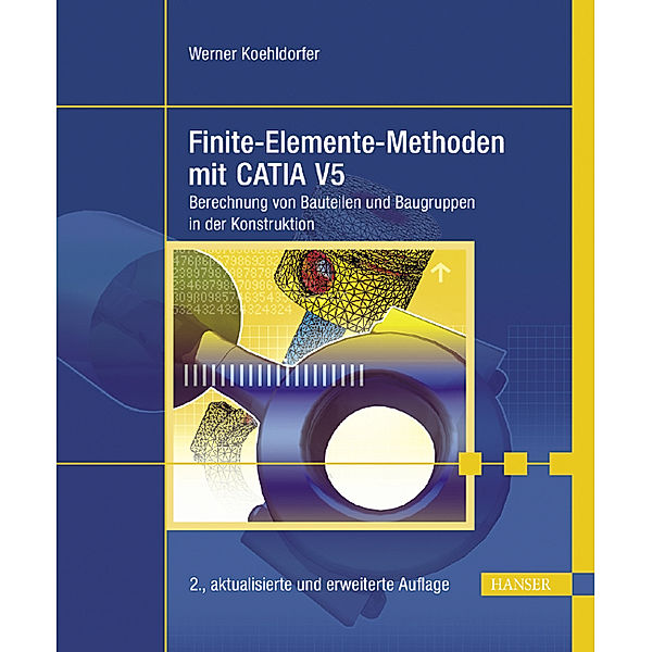 Finite-Elemente-Methoden mit CATIA V5, Werner Koehldorfer