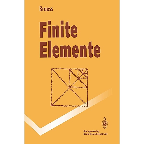 Finite Elemente / Springer-Lehrbuch, Dietrich Braess