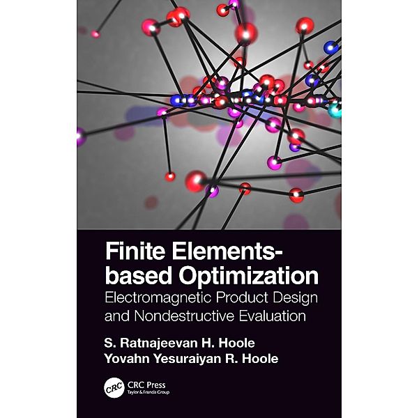 Finite Elements-based Optimization, S. Ratnajeevan H. Hoole, Yovahn Yesuraiyan R. Hoole