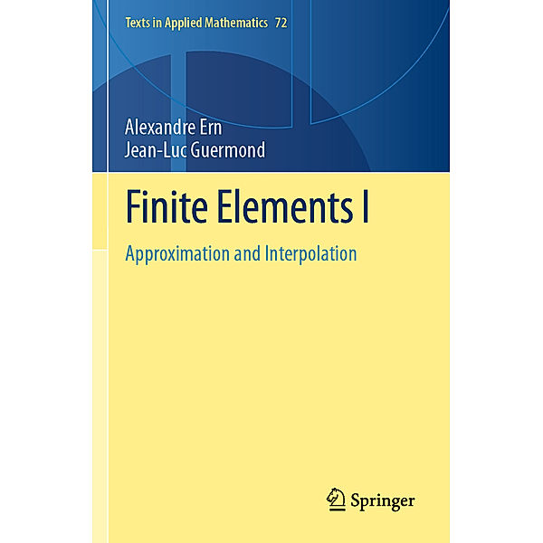 Finite Elements I, Alexandre Ern, Jean-Luc Guermond