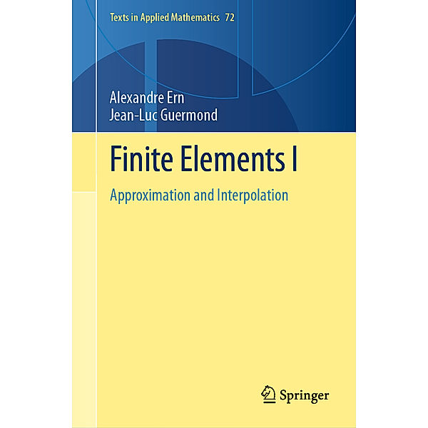 Finite Elements I, Alexandre Ern, Jean-Luc Guermond