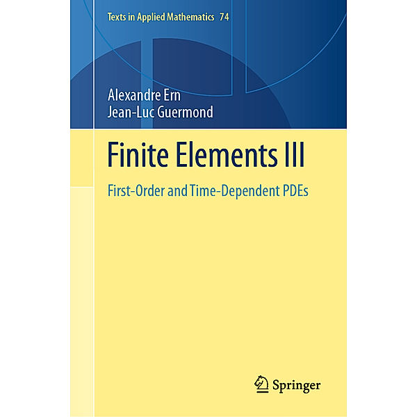 Finite Elements III, Alexandre Ern, Jean-Luc Guermond