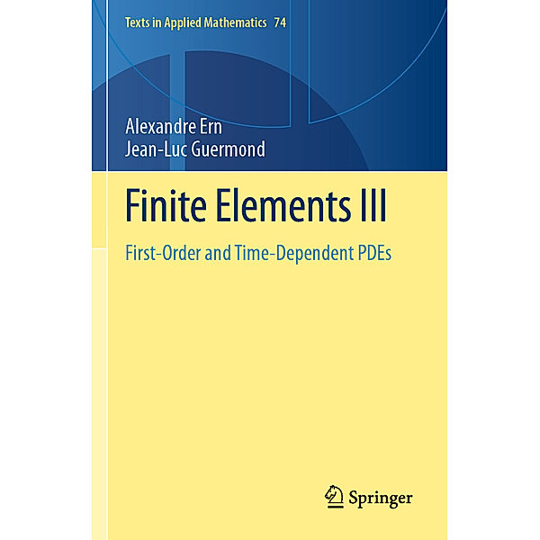 Finite Elements III, Alexandre Ern, Jean-Luc Guermond