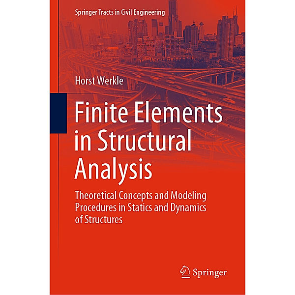 Finite Elements in Structural Analysis, Horst Werkle