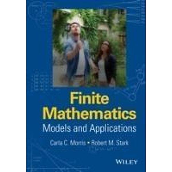 Finite Mathematics, Carla C. Morris, Robert M. Stark