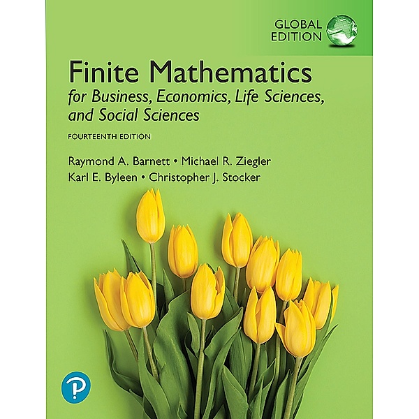 Finite Mathematics for Business, Economics, Life Sciences, and Social Sciences, Global Edition, Raymond A. Barnett, Michael R. Ziegler, Karl E. Byleen, Christopher J. Stocker