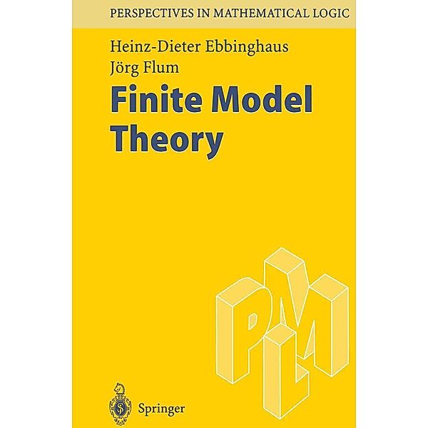 Finite Model Theory / Perspectives in Mathematical Logic, Heinz-Dieter Ebbinghaus, Jörg Flum