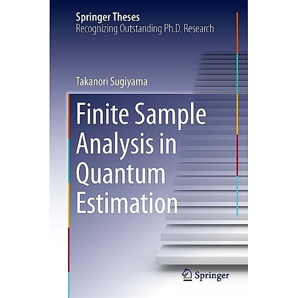 Finite Sample Analysis in Quantum Estimation / Springer Theses, Takanori Sugiyama