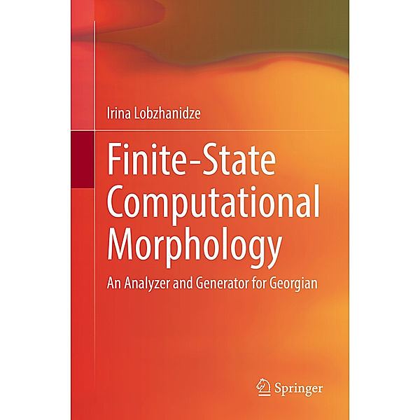 Finite-State Computational Morphology, Irina Lobzhanidze