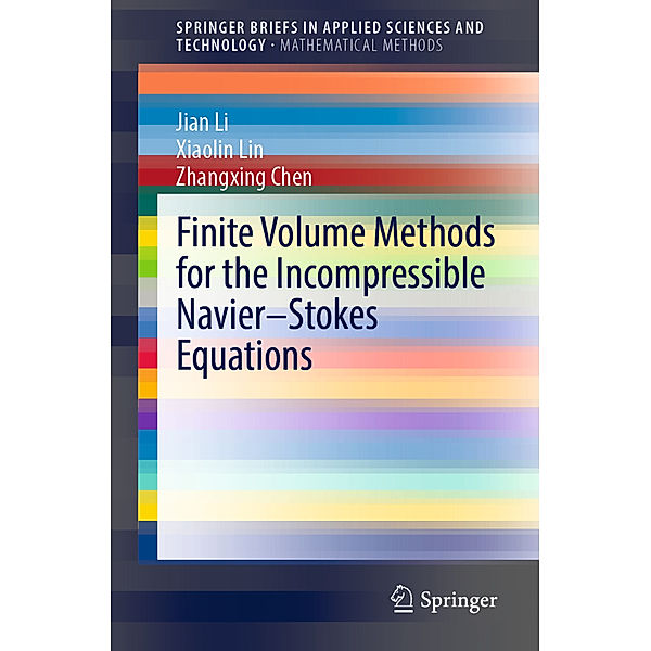 Finite Volume Methods for the Incompressible Navier-Stokes Equations, Jian Li, Xiaolin Lin, Zhangxing Chen