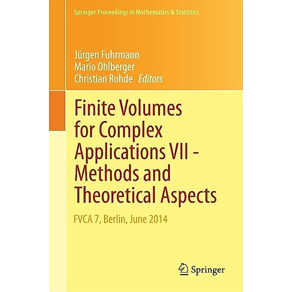 Finite Volumes for Complex Applications VII-Methods and Theoretical Aspects / Springer Proceedings in Mathematics & Statistics Bd.77