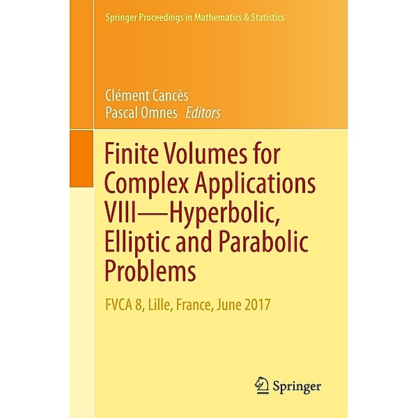 Finite Volumes for Complex Applications VIII - Hyperbolic, Elliptic and Parabolic Problems / Springer Proceedings in Mathematics & Statistics Bd.200