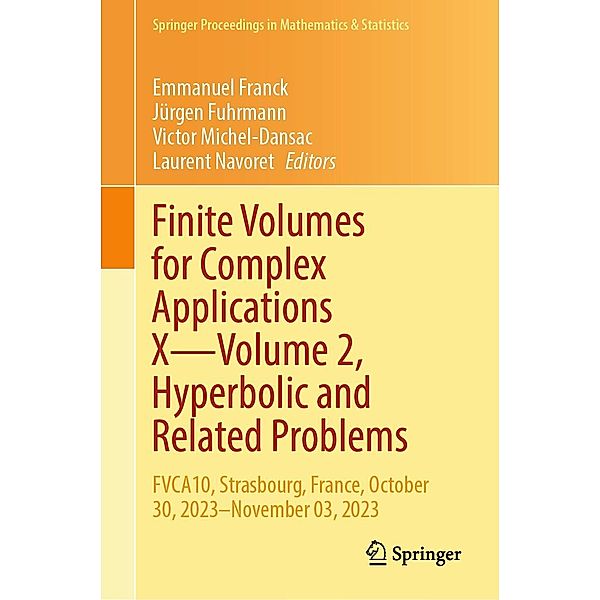 Finite Volumes for Complex Applications X-Volume 2, Hyperbolic and Related Problems / Springer Proceedings in Mathematics & Statistics Bd.433