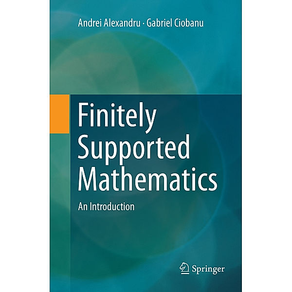 Finitely Supported Mathematics, Andrei Alexandru, Gabriel Ciobanu