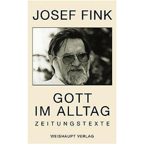 Fink, J: Gott im Alltag, Josef Fink