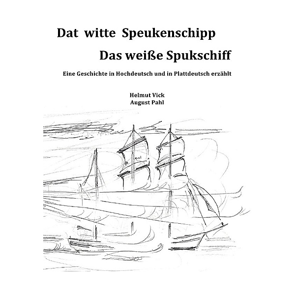 Finkwarder Märken / Dat witte Speukenschipp, Helmut Vick
