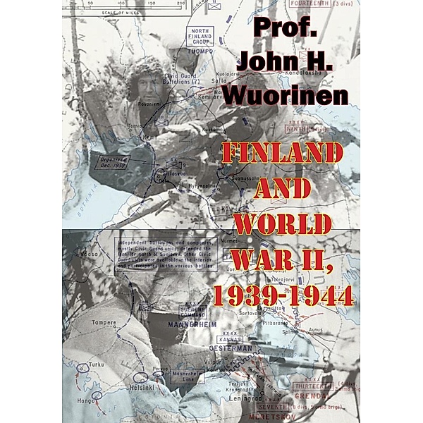 Finland And World War II, 1939-1944 / Verdun Press, John H. Wuorinen