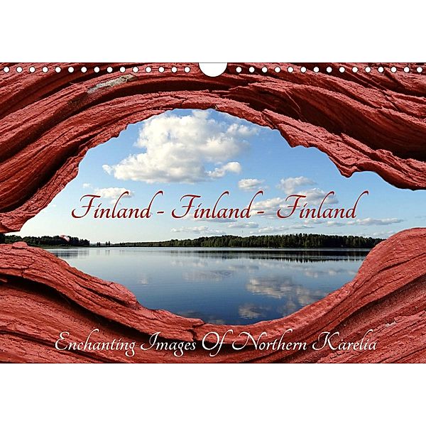 Finland, Finland, Finland - Enchanting Images Of Northern Karelia (Wall Calendar 2021 DIN A4 Landscape), Capitana Art/ D. K. Benkwitz