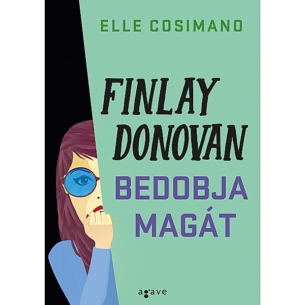 Finlay Donovan bedobja magát / Finaly Donovan Bd.3, Elle Cosimano