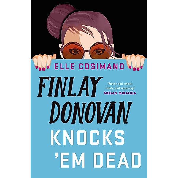 Finlay Donovan Knocks 'Em Dead / The Finlay Donovan Series Bd.2, Elle Cosimano