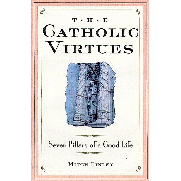 Finley Mitch: Catholic Virtues, Finley Mitch