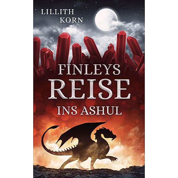 Finleys Reise ins Ashul / Finleys Reisen Bd.2, Lillith Korn