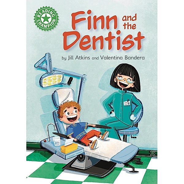 Finn and the Dentist / Reading Champion Bd.635, Jill Atkins