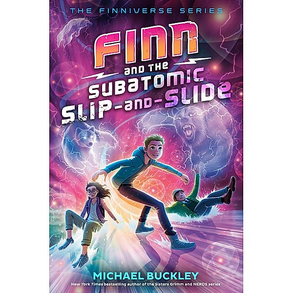 Finn and the Subatomic Slip-and-Slide / The Finniverse series Bd.3, Michael Buckley