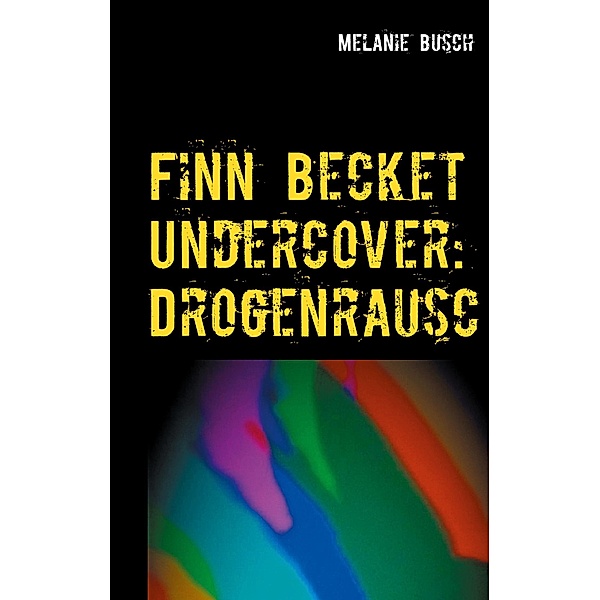 Finn Becket Undercover:, Melanie Busch