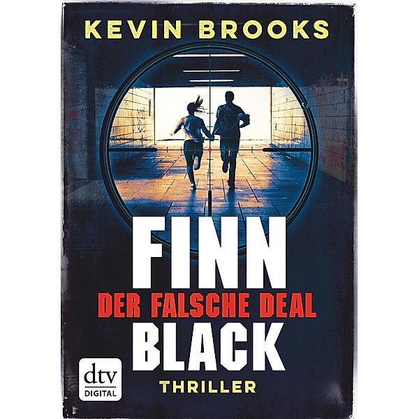 Finn Black - Der falsche Deal / dtv shorts, Kevin Brooks