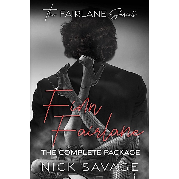 Finn Fairlane: The Complete Package (The Fairlane Series, #0) / The Fairlane Series, Nick Savage