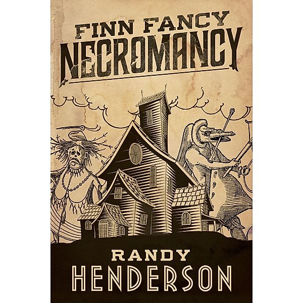 Finn Fancy Necromancy / The Familia Arcana Bd.1, Randy Henderson