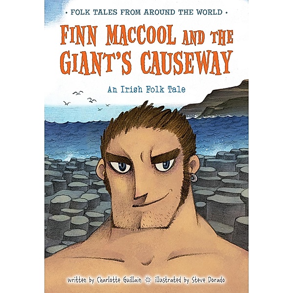 Finn MacCool and the Giant's Causeway / Raintree Publishers, Charlotte Guillain