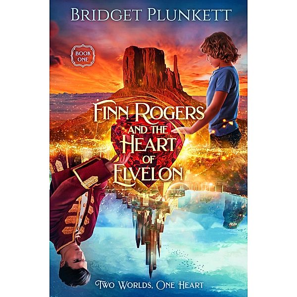 Finn Rogers and the Heart of Elvelon (Finn Rogers Series, #1) / Finn Rogers Series, Bridget Plunkett