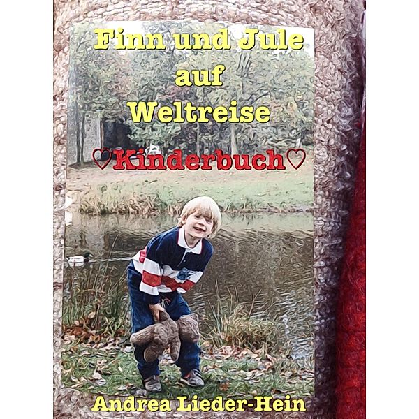 Finn und Jule auf Weltreise, Andrea Lieder-Hein