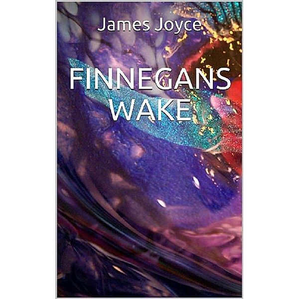 Finnegans Wake, James Joyce