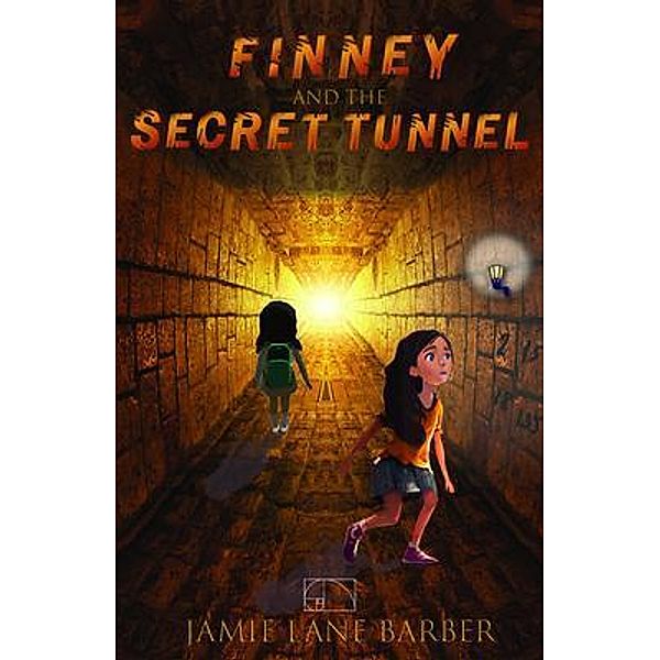 Finney and the Secret Tunnel / A Finney and the Mathmysterians Adventure Bd.1, Jamie Lane Barber