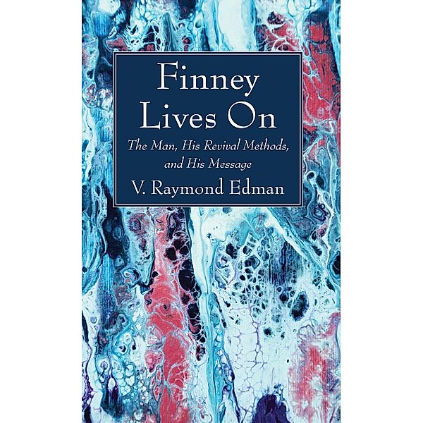 Finney Lives On, V. Raymond Edman