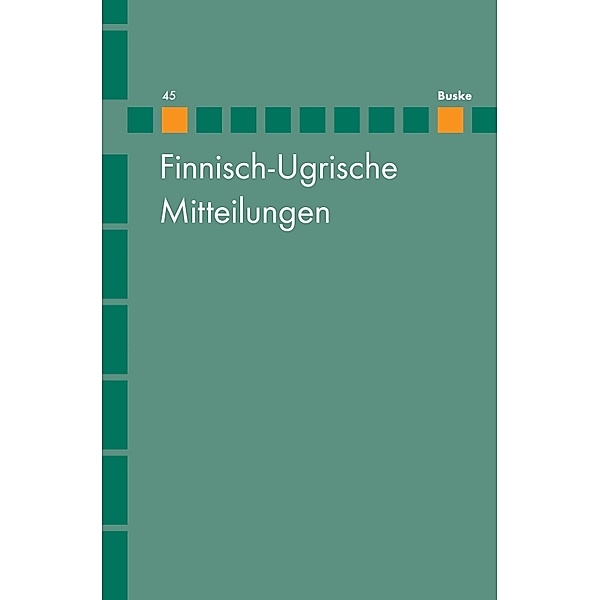 Finnisch-Ugrische Mitteilungen Band 45 / Finnisch-Ugrische Mitteilungen Bd.45