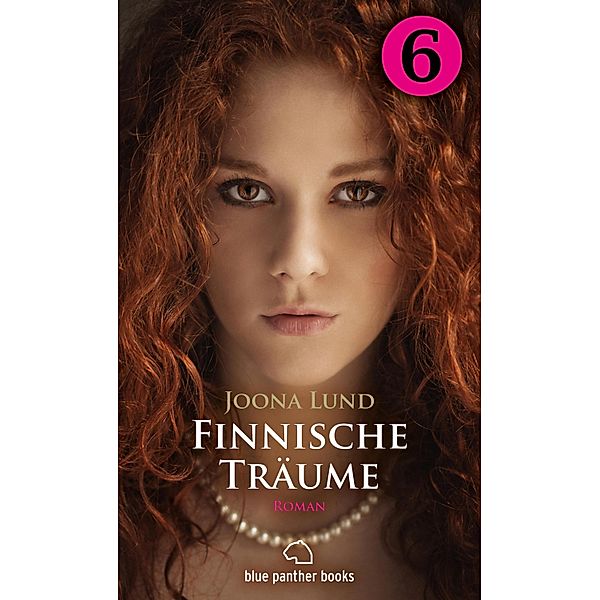 Finnische Träume - Teil 6 | Roman / Finnische Träume Romanteile Bd.6, Joona Lund