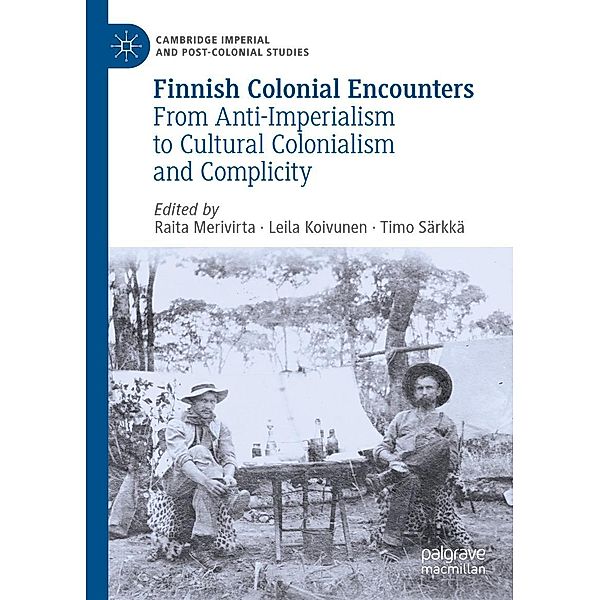Finnish Colonial Encounters / Cambridge Imperial and Post-Colonial Studies