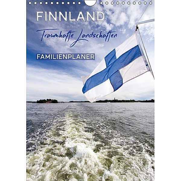 FINNLAND Traumhafte Landschaften / Familienplaner (Wandkalender 2017 DIN A4 hoch), Melanie Viola