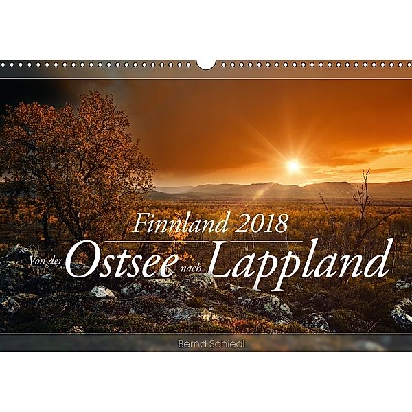 Finnland - Von der Ostsee nach Lappland (Wandkalender 2018 DIN A3 quer) Dieser erfolgreiche Kalender wurde dieses Jahr m, Bernd Schiedl