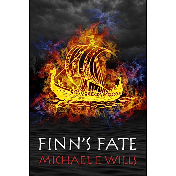 Finn's Fate / SilverWood Books, Michael E Wills