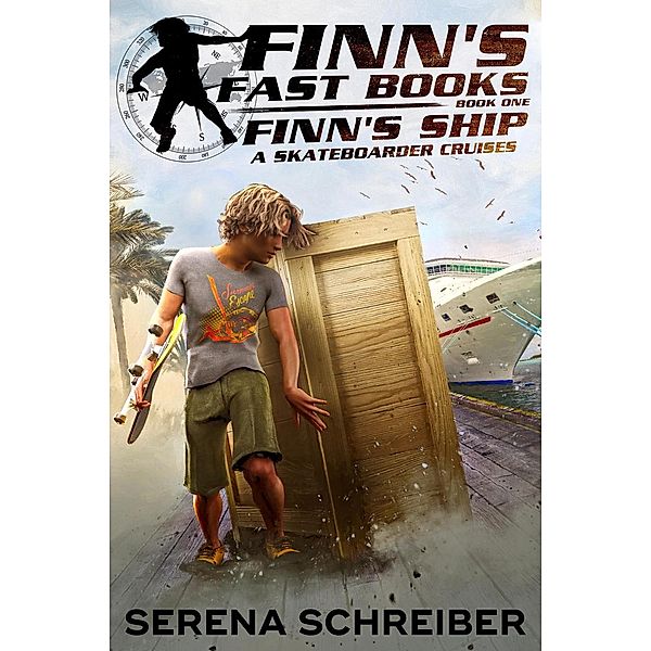 Finn's Ship--a skateboarder cruises (Finn's Fast Books, #1), Serena Schreiber