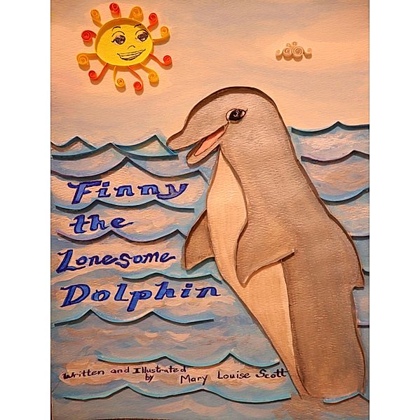 Finny, the Lonesome Dolphin, Mary Louise Scott