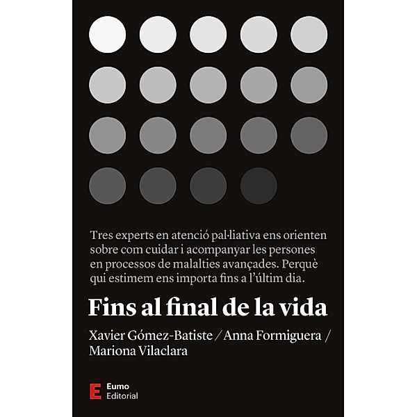 Fins al final de la vida, Mariona Vilaclara, Anna Formiguera, Xavier Gómez Batiste