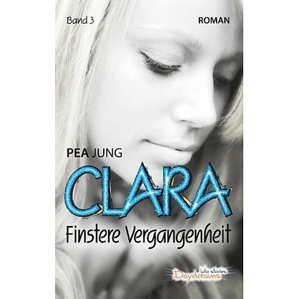 Finstere Vergangenheit / Clara Bd.3, Pea Jung